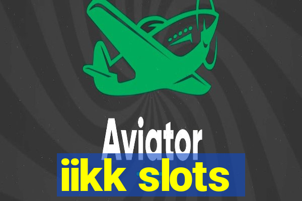 iikk slots